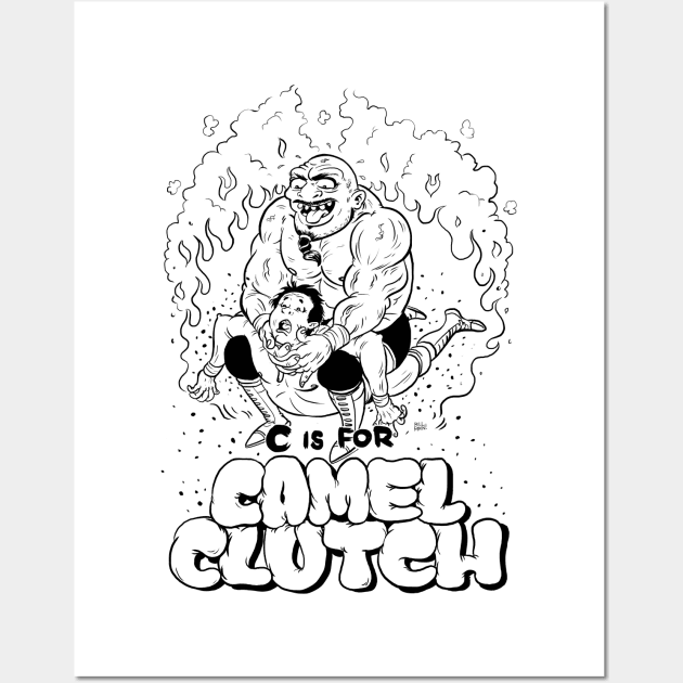 C is for Camel Clutch Wall Art by itsbillmain